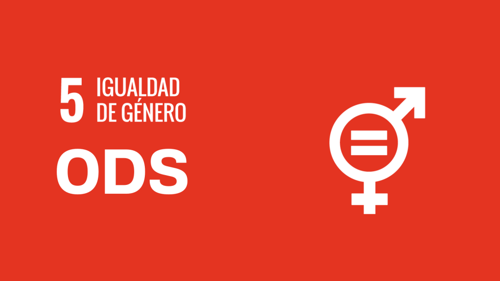 Lograr la Igualdad entre los Géneros y Empoderar a todas las Mujeres y las&nbsp;Niñas